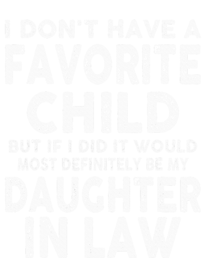 My Favorite Child Most Definitely My Soninlaw Funny T-Shirt