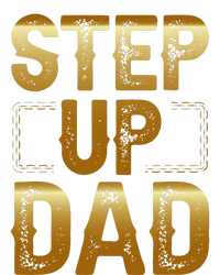 Step Up Dad T-Shirt