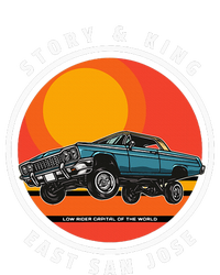 Story And King East San Jose Low Rider Capital Of The World T-Shirt