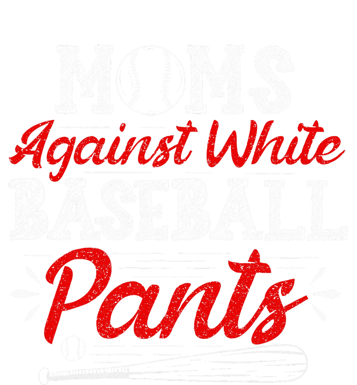 Moms Against White Baseball Pants Funny Baseball Mom Women's Pullover Hoodie