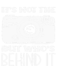 Not The Camera But WhoS Behind Photography Photographer T-Shirt