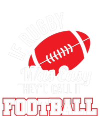 Rugby If Rugby Was Easy TheyD Call It Football Yupoong Adult 5-Panel Trucker Hat