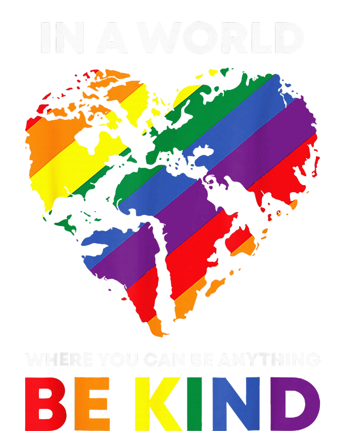 In A World Where You Can Be Anything Be Kind Gay Lgbtq Ally Sweatshirt Cinch Pack Bag