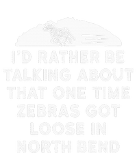 Id Rather Be Talking About Zebras Got Loose In North Bend Women's V-Neck T-Shirt