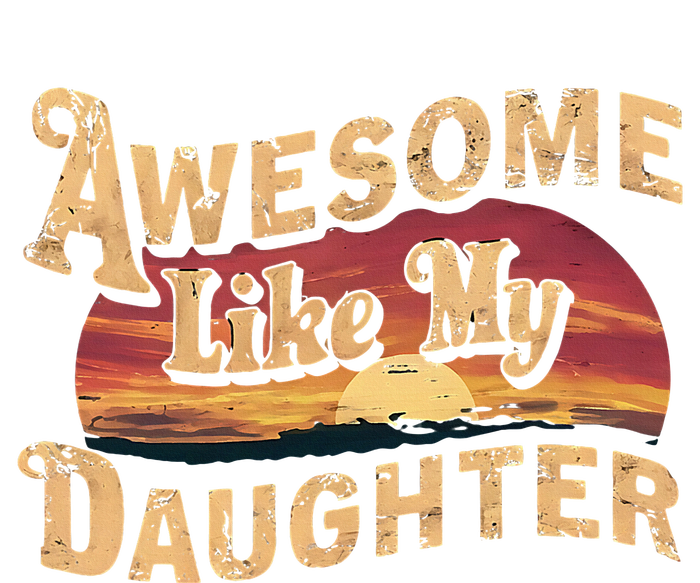 Funny Bold Retro Wavy Awesome Like My Daughter PosiCharge Competitor Tank