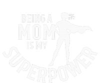 Being A Mom Is My Superpower Premium T-Shirt