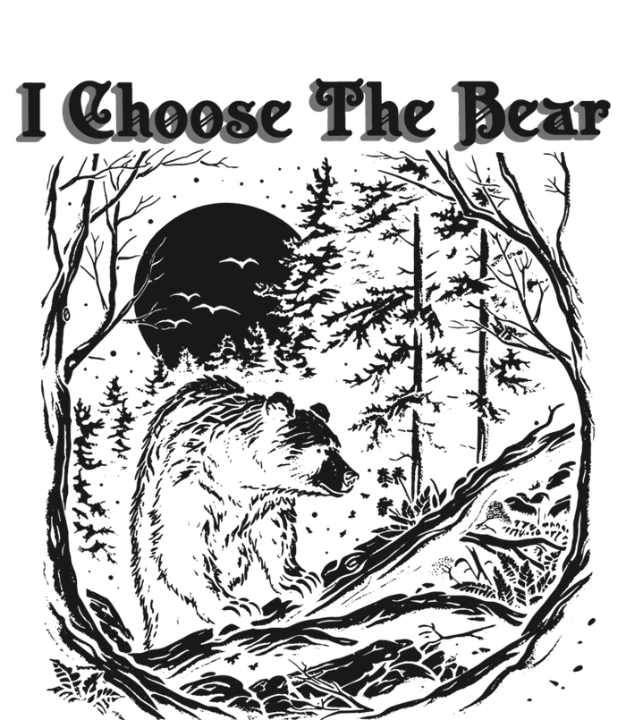 I Choose The Bear Female Empowerment T-Shirt