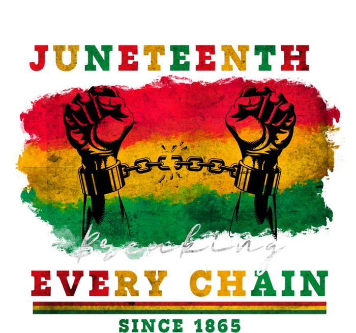 Breaking Every Chain Since 1865 Junenth Freedom Gift T-Shirt