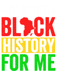 ItS The Black History For Me Black History Pride African Gift T-Shirt