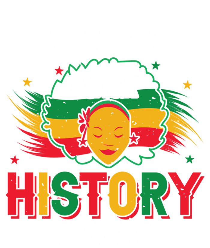 ItS The Black History For Me History Month Melanin Cool Gift T-Shirt