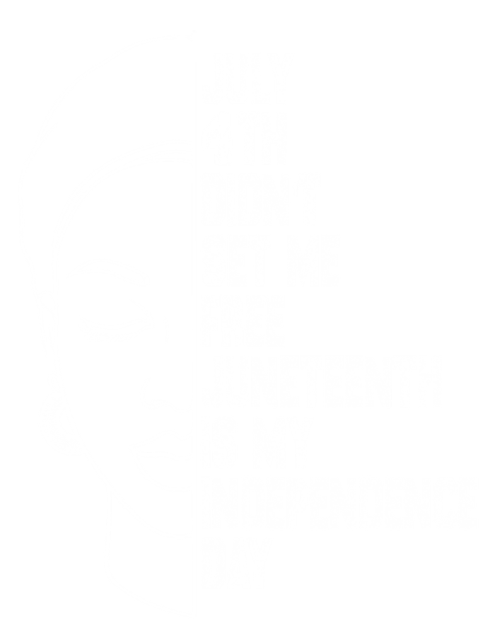 July 4th Didnt Set Me Free Junenth Is My Independence Day Cool Gift T-Shirt