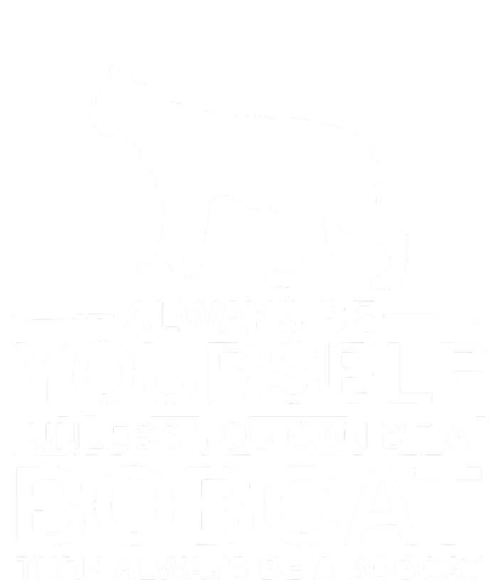 Always Be Yourself Bobcat Tall Sweatshirt