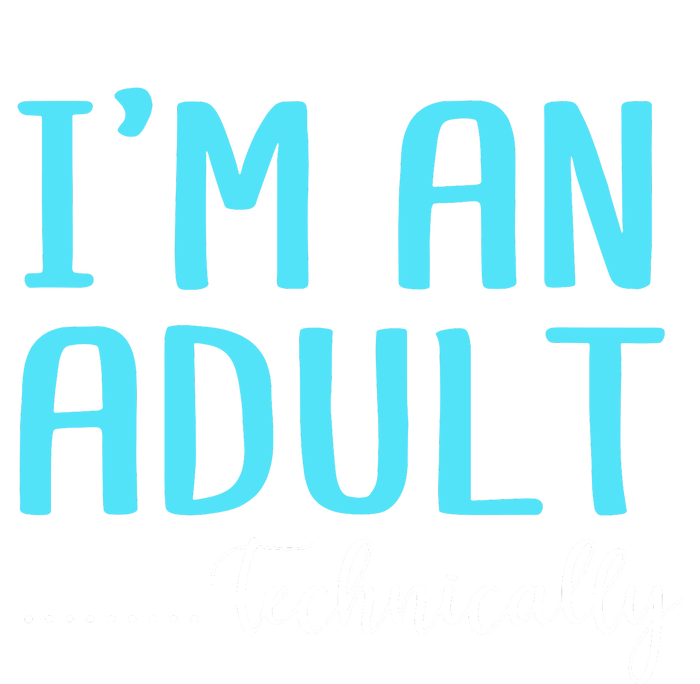 Im An Adult Technically Canvas