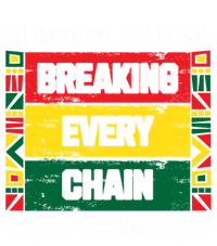 Junenth Breaking Every Chain Since 1865 Freedom Day Gift T-Shirt