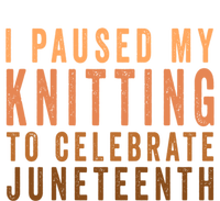 I Paused My Knitting To Celebrate Junenth Black History Gift Hoodie