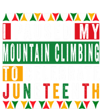 I Paused My Mountain Climbing To Celebrate Junenth 1865 Gift T-Shirt