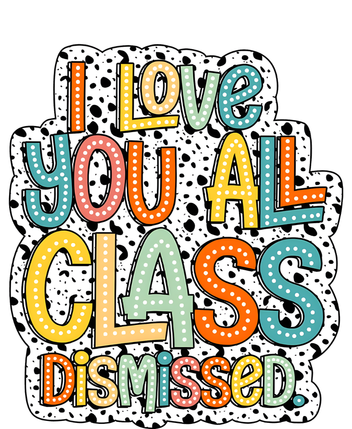 I Love You All Class Dismissed Groovy Teacher Garment-Dyed Heavyweight T-Shirt