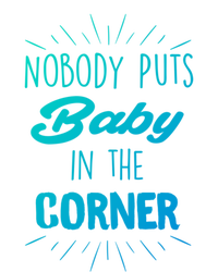 Nobody Puts In The Corner Cool Gift Full-Length Apron With Pockets