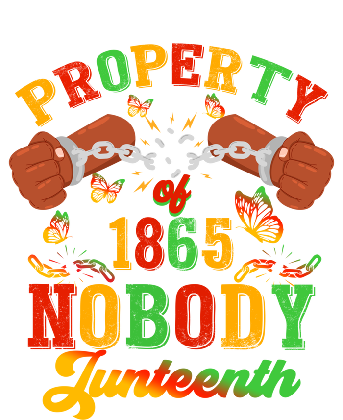 Property Of Nobody Junenth American African Freedom Great Gift T-Shirt