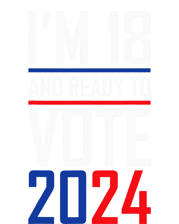 IM 18 And Ready To Vote 2024 T-Shirt