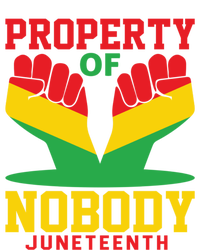 Property Of Nobody Junenth Black History Junenth Gift T-Shirt