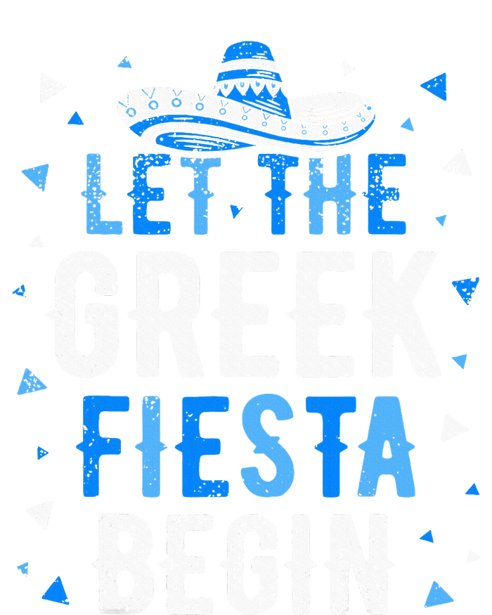 Greek Easter Cinco De Mayo Funny Let The Greek Fiesta Begin T-Shirt