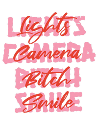 Lights Camera Bitch Smile T-Shirt