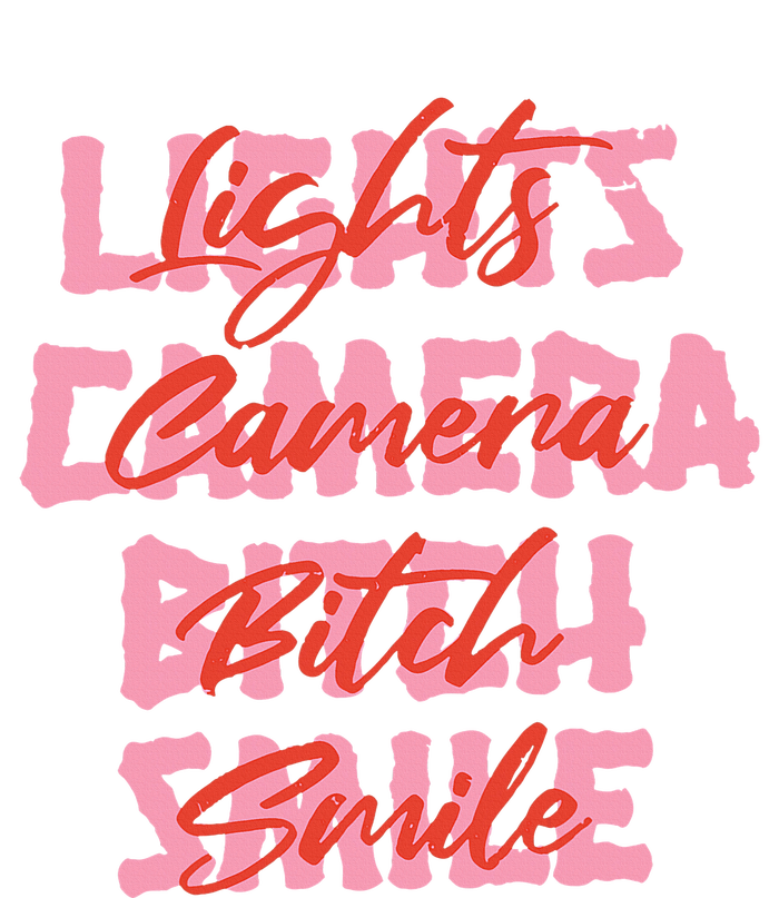 Lights Camera Bitch Smile T-Shirt