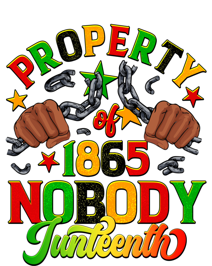 Property Of Nobody Junenth American African Freedom Gift T-Shirt