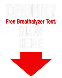 Drunk Free Breathalyzer Test Blow Here T-Shirt