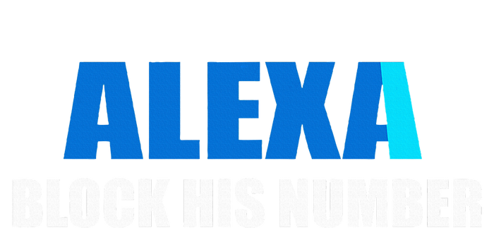 Alexa Block His Number T-Shirt