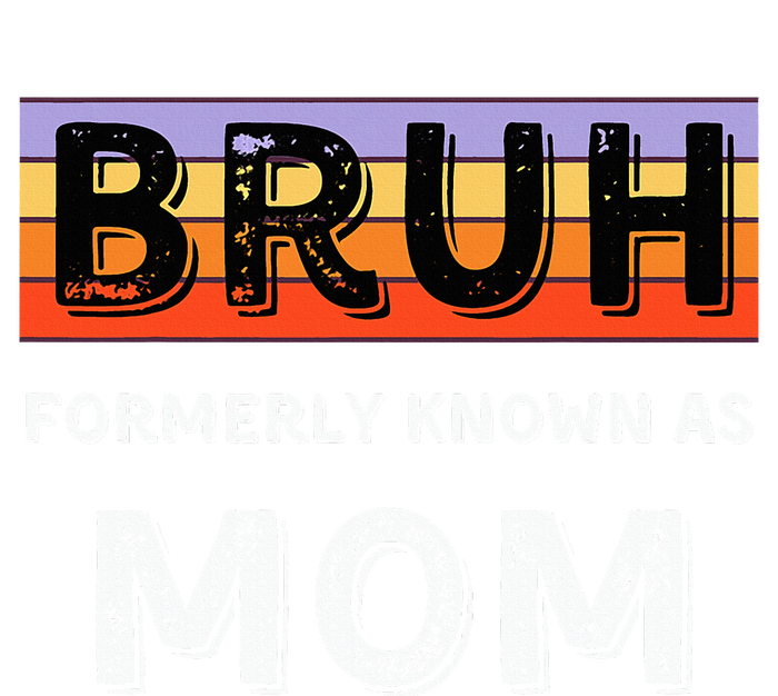 Bruh Formerly Known As Mom Tote Bag