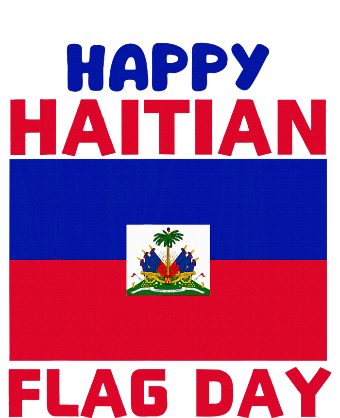 Happy Haitian Flag Day Cool Haiti Flag Pride T-Shirt