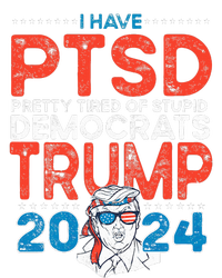 I Have Ptsd Pretty Tired Of Stupid Democrats Trump 2024 T-Shirt