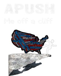 Apush Me Off A Cliff Funny Ap Us History Gift Premium T-Shirt