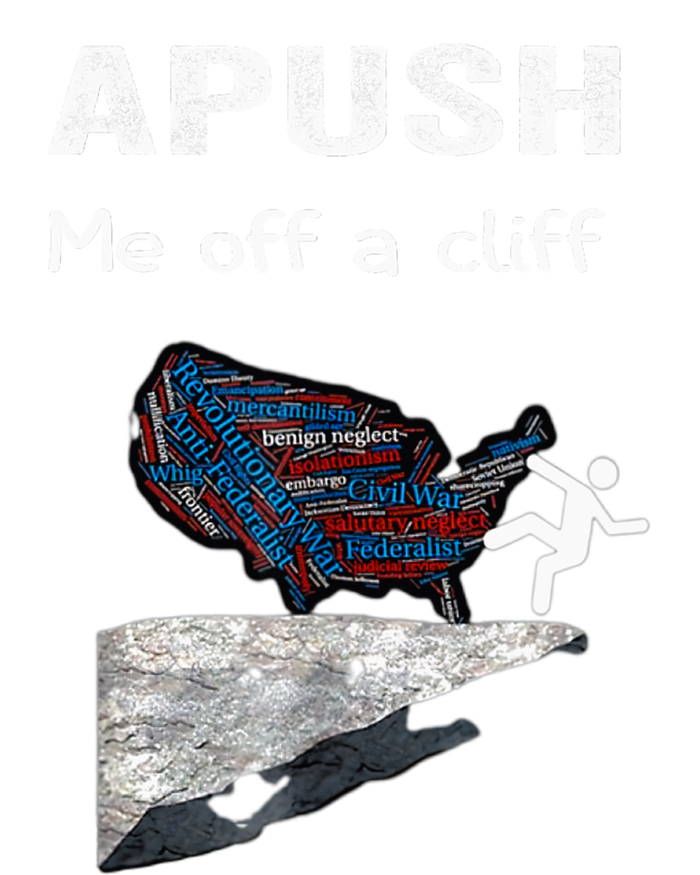 Apush Me Off A Cliff Funny Ap Us History Gift Premium T-Shirt