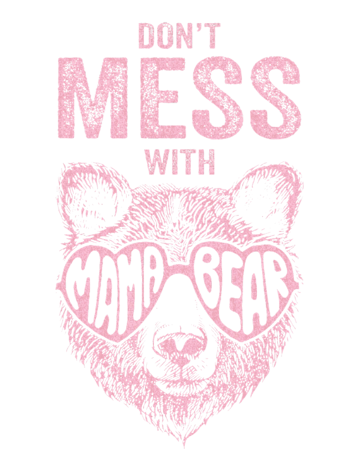 DonT Mess With Mama Bear MotherS Day Toddler Long Sleeve Shirt