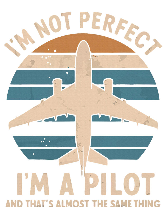 IM Not Perfect But Im A Pilot Airplane T-Shirt