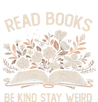 Read Books Be Kind Stay Weird Funny Flower Book T-Shirt