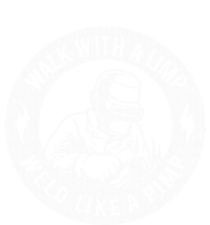 Walk With A Limp Weld Like A Pimp Bumper Sticker