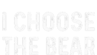 I Choose The Bear Hoodie