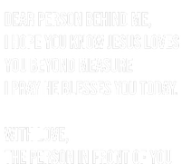 Love Like Jesus Dear Person Behind Me Christian Tall Sweatshirt