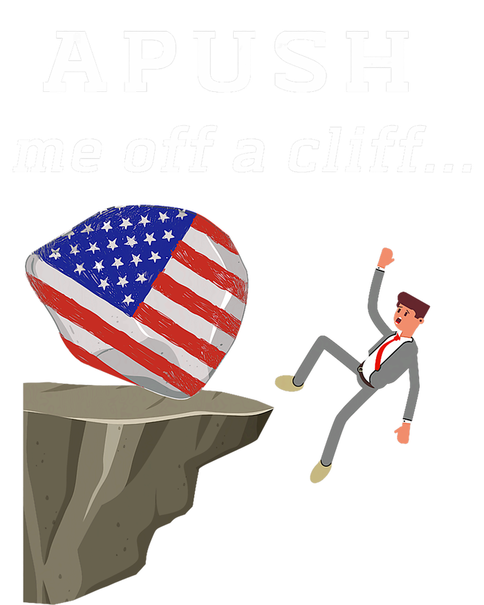 Apush Me Off A Cliff 2024 Ap Exam For Students Funny Trendy T-Shirt