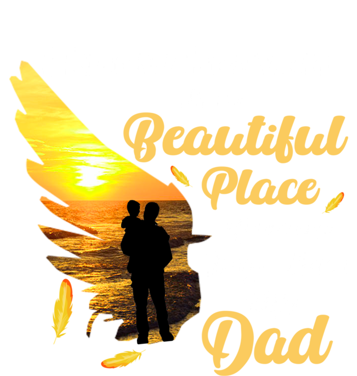 I Know Heaven Is A Beautiful Place Because They Have My Dad Women's Fleece Hoodie