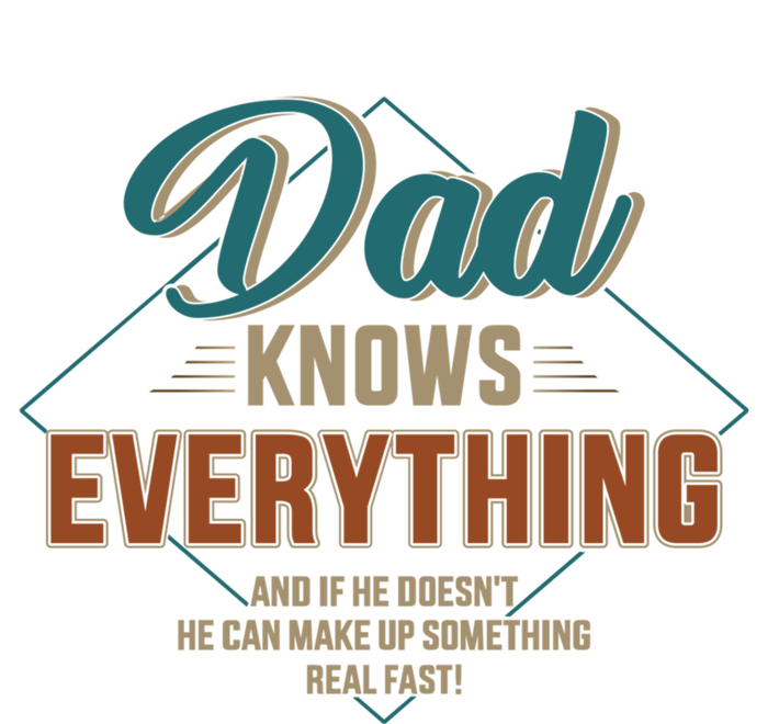 Dad Knows Everything Vintage For FatherS Day Gift T-Shirt