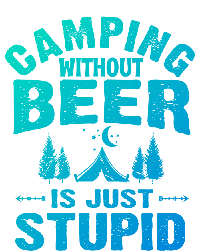 Funny Camping Beer Gift Without Beer Is Just Stupid Mousepad