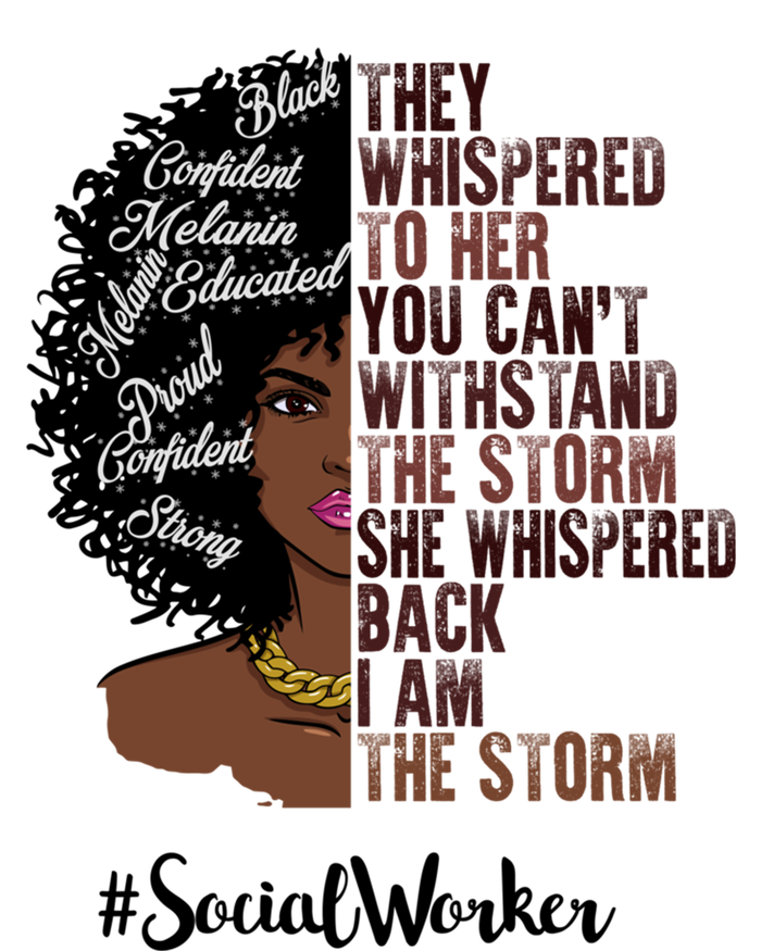 I Am The Storm Social Worker Black History Month Gift T-Shirt