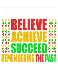 Junenth Is My Independence Day Believe Achieve Succeed Cool Gift T-Shirt