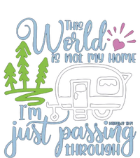 This World Is Not My Home IM Only Passing Camping Camper Gift Button