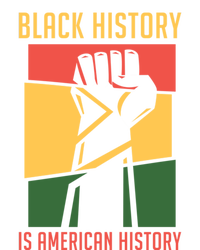 Black History Is American History Bhm Black History Month Gift T-Shirt